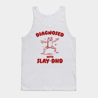 Diagnosed With Slay-DHD, Funny ADHD Shirt, Frog T Shirt, Dumb Y2k Shirt, Stupid Vintage Shirt, Mental Health Cartoon Tee, Silly Meme Tank Top